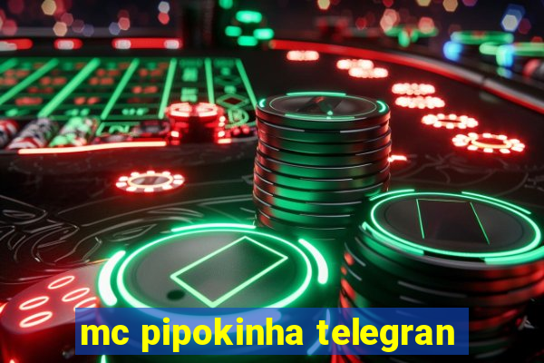 mc pipokinha telegran